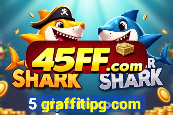 5 graffitipg com